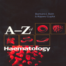 A-Z of Haematology - Barbara Bain , 1E A-Z of Haematology - Barbara Bain , 1E