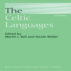 Ball & Muller (editors) - The Celtic Languages (2nd edition) (2009)