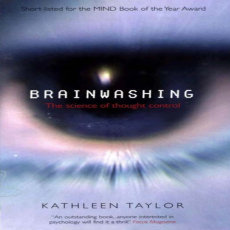 Brainwashing - The Science of Thought Control - Kathleen Taylor Brainwashing - The Science of Thought Control - Kathleen Taylor